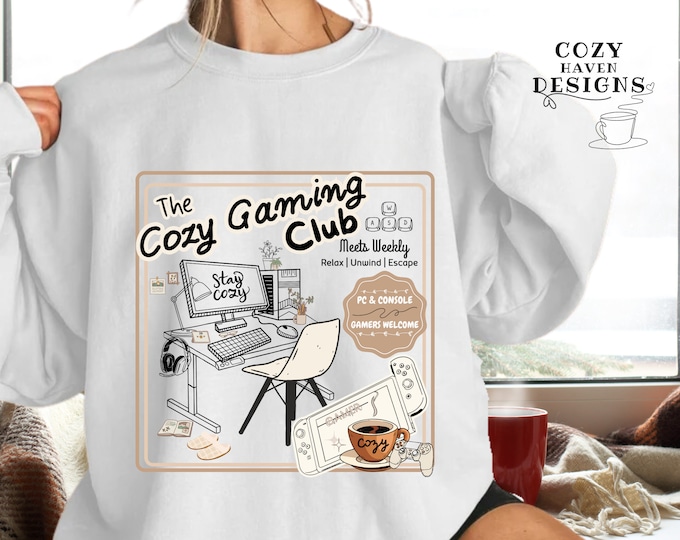 Cozy Gamer Sweatshirt,The Cozy Gaming Club,Cozy Games,Cozy Gamer Gift,Gamer Girl,Gamer Girl Gift, Cute Gaming Shirt,Gamer Gifts, Gamer gift