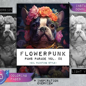 May include: A digital colouring page featuring a French Bulldog wearing a flower crown. The dog is depicted in an oil painting style. The title "FLOWERPUNK PAWS PARADE VOL. 02" is displayed above the image. The text "20 COLOURING PAGES + INSPIRATION OVERVIEW" is displayed below the image.