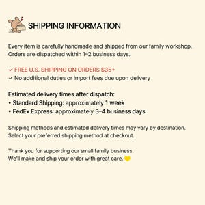 May include: A light beige informational graphic featuring a small brown cartoon character holding a box. The text reads: SHIPPING INFORMATION, Every item is carefully handmade and shipped from our family workshop. Orders are dispatched within 1-2 business days.