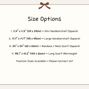 May include: A size chart for fabric accessories featuring a brown bow icon at the top. It lists four options: 11.4 x 11.4 inches mini square handkerchief, 17.7 x 17.7 inches large square handkerchief, 24 x 24 inches square bandana, and 55.1 x 10.2 inches long scarf.
