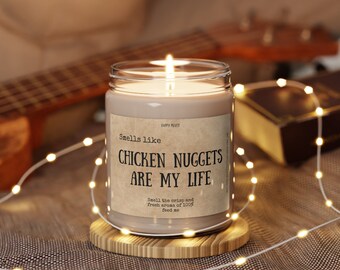 Unique Scented Soy Candle, Chicken Nuggets Are My Life 9oz
