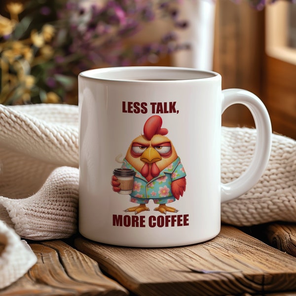Funny Grumpy Chicken Coffee Mug, Less Talk More Coffee, Cartoon Rooster with Cup, Gift Idea, Morning Humor Kitchenware