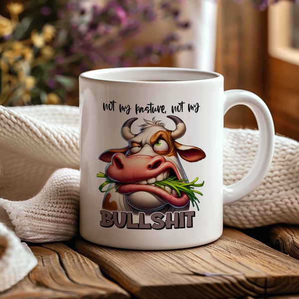 Funny Cow Mug Not My Pasture, Not My Bullsh*t - Cartoon Animal Coffee Cup, Farmhouse Humor Kitchenware, Gift Idea