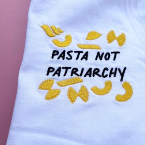 Pasta not Patriarchy Embroidered Tshirt, Pasta Patriarchy Tshirt, Feminist Tshirt, Feminism Tshirt, Patriarchy Tshirt