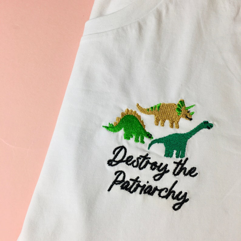 Smash the Patriarchy Embroidered Dinosaur T-shirt, Patriarchy tshirt, UK, feminist, feminism, destroy the patriarchy 