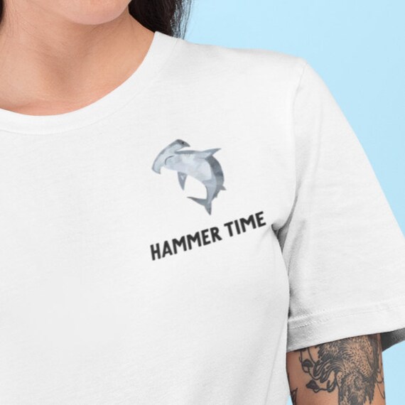 Hammer Time T-shirt, Hammerhead Shark Tshirt, Hammer Head Sharks