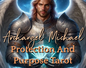Archangel Michael - Protection And Purpose Tarot Reading