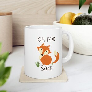 Oh For Fox Sake Mug l Funny Coffee Mug l 21st Birthday Gift For Her l  Farewell Gift For Coworker