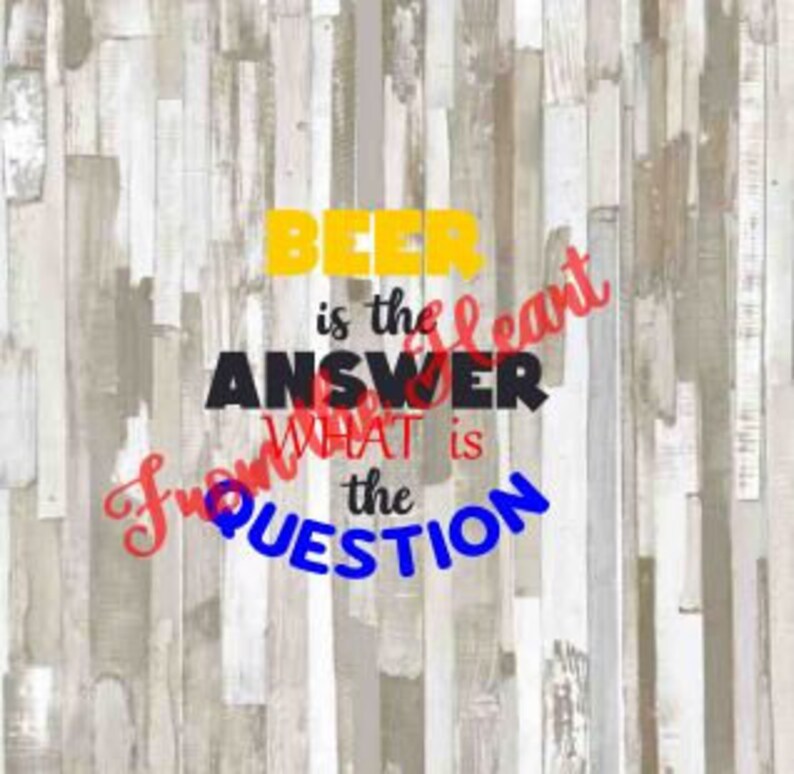 Beer is the Answer DXF PNG Clip Art SVG Cut File - Etsy Singapore