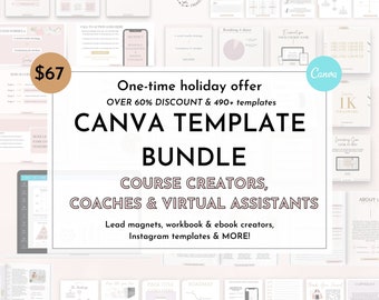 May include: A pink and white graphic with the text "One-time holiday offer" and "OVER 60% DISCOUNT & 490+ templates". The text "CANVA TEMPLATE BUNDLE" is in a larger font size. Below the text is the phrase "COURSE CREATORS, COACHES & VIRTUAL ASSISTANTS" and the text "Lead magnets, workbook & ebook creators, Instagram templates & MORE!" The graphic is surrounded by images of Canva templates, including a roadmap, a page title, and a section for notes.