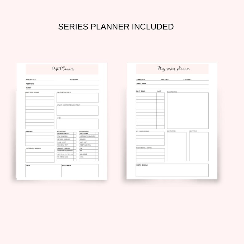 May include: A printable planner for blog post and series planning. The planner includes sections for publishing date, post title, series, main topic, call to action, notes, key events, photography and graphic, tags, and resources. The blog series planner includes sections for start date, end date, series name, post idea, date, media channel, key points of series, guest writer, competition, photography and graphic, and notes and ideas.