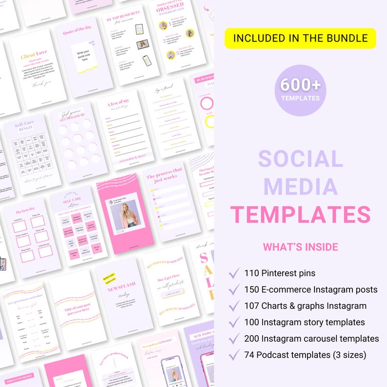 May include: A pink and purple graphic design template bundle for social media. The bundle includes over 600 templates for Pinterest, Instagram, and podcasts. The text "INCLUDED IN THE BUNDLE" and "600+ TEMPLATES" is displayed in a white font on a purple background. The text "SOCIAL MEDIA TEMPLATES" is displayed in a white font on a pink background. The text "WHAT'S INSIDE" is displayed in a white font on a pink background. A list of the templates included in the bundle is displayed below the text "WHAT'S INSIDE".
