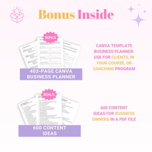 May include: A pink and purple graphic with the text "Bonus Inside" in yellow. The graphic shows two printable business planner templates and a list of 600 content ideas for business owners. The text "BONUS" is in a pink circle with a white outline.