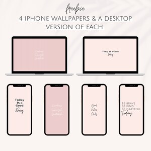 May include: Four phone wallpapers and a desktop version of each. The wallpapers are pink with black text. The text on the wallpapers includes "Today is a good day", "Kindness, Strength, Gratitude", "Good Vibes Only", and "Be Brave, Be Kind, Be Grateful, Today".