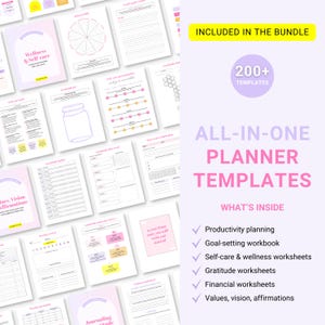 May include: A collection of printable planner templates in pink, yellow, and white. The text "ALL-IN-ONE PLANNER TEMPLATES" is in a pink and white font. The text "WHAT'S INSIDE" is in a pink font. The text "200+ TEMPLATES" is in a white font. The text "INCLUDED IN THE BUNDLE" is in a yellow font. The templates include productivity planning, goal-setting, self-care, wellness, gratitude, financial, values, vision, and affirmations.