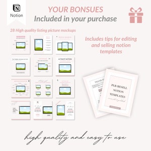 May include: A pink and white graphic with the text "YOUR BONSUES Included in your purchase" and "28 High quality listing picture mockups". The graphic features 28 different mockups of a computer screen with a green landscape and blue sky. The graphic also includes the text "Includes tips for editing and selling notion templates" and "PLR/RESELL NOTION TEMPLATES".