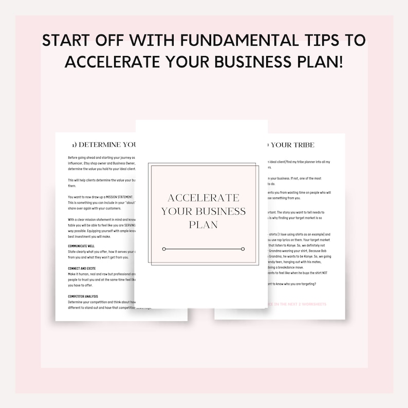 May include: A pink and white graphic with the text "Start off with fundamental tips to accelerate your business plan!" and two sections titled "Determine You" and "Your Tribe". The "Determine You" section includes tips on defining your mission statement, communicating well, connecting and exciting your customers, and competitor analysis. The "Your Tribe" section includes tips on identifying your ideal client and understanding their needs.