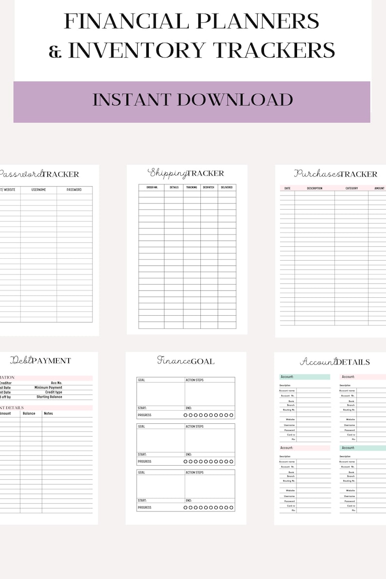 May include: Printable financial planner and inventory tracker worksheets. The worksheets include sections for password tracking, shipping, purchases, debt payment, finance goals, and account details.