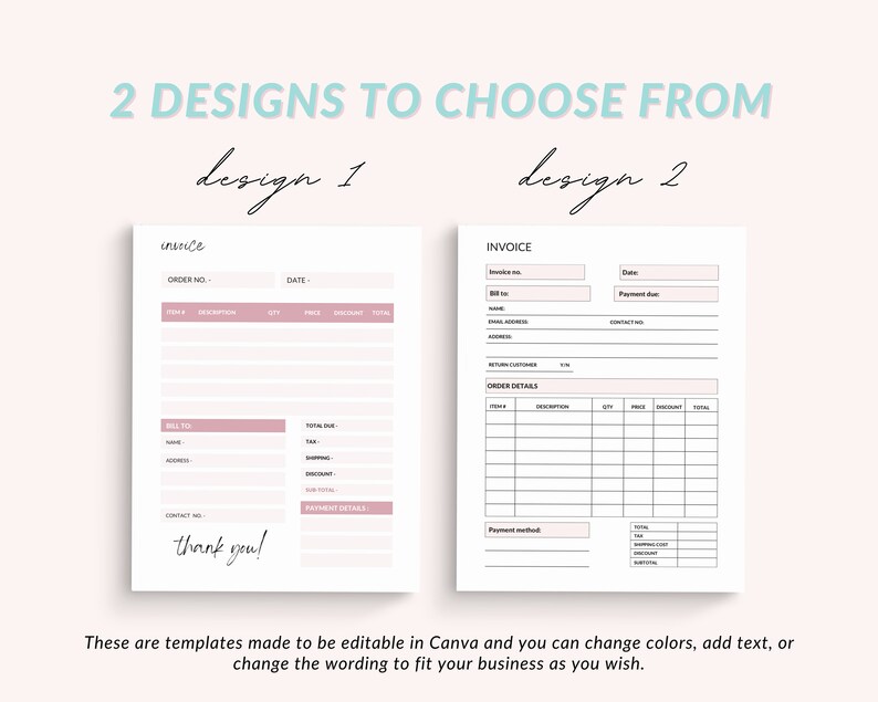 May include: Two invoice templates for a business. The first template has a pink header with the word "invoice" and the second template has a black header with the word "INVOICE". Both templates have sections for order details, billing information, and payment details.