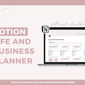 May include: A laptop computer screen displaying a Notion dashboard with the text "Life and Business dashboard" and "My Life & Business Planner". The dashboard is divided into sections for productivity, learning, personal, and health. The screen also shows the date "03 14" and the text "Biz Planning", "Marketing", and "Biz Essentials".