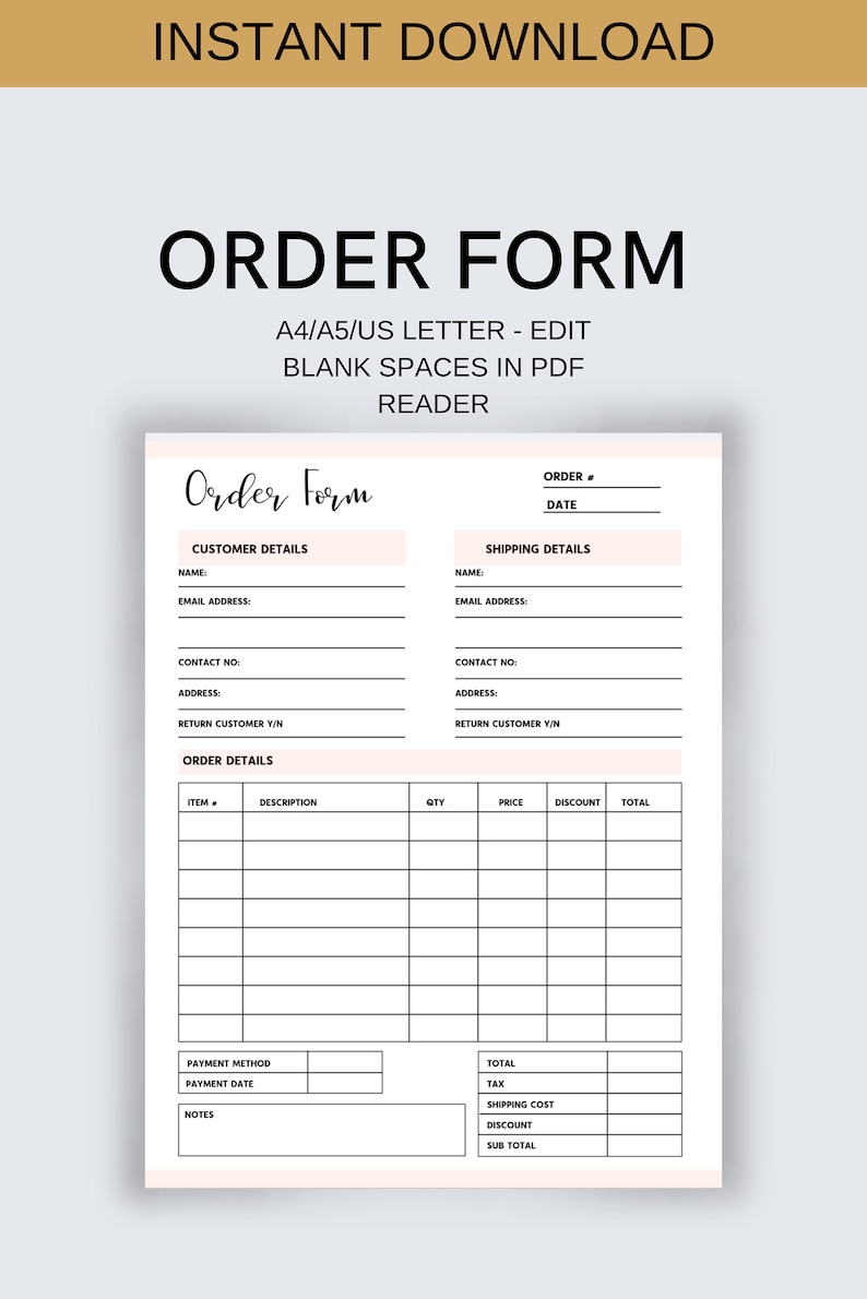 May include: Printable order form template in PDF format. The form includes sections for customer details, shipping details, order details, payment method, and totals. The form is designed for use with A4, A5, or US Letter size paper.