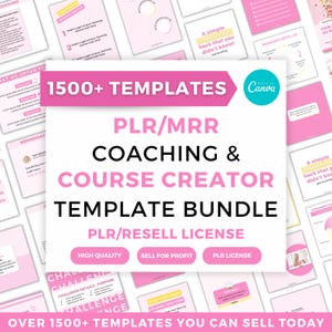 May include: A bundle of templates for coaching and course creation, with the text "1500+ TEMPLATES" and "PLR/MRR COACHING & COURSE CREATOR TEMPLATE BUNDLE". The templates are in pink and white, with the Canva logo.
