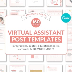 May include: A pink and white graphic with the text "Virtual Assistant Post Templates" and "160 Templates". The graphic also includes the text "Infographics, quotes, educational posts, carousels & SO MUCH MORE!" and images of various social media posts.