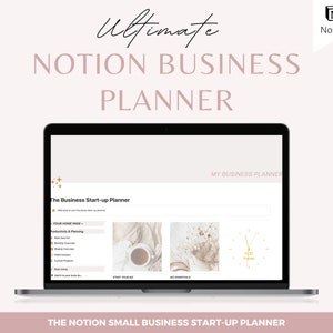 May include: A laptop screen displaying a Notion workspace with the text "The Business Start-up Planner" and "MY BUSINESS PLANNER". The workspace is divided into sections with headings like "YOUR HOME PAGE", "Productivity & Planning", and "Biz Essentials".
