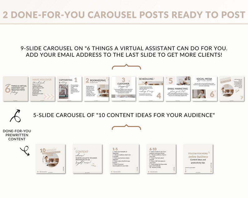 May include: Two carousel post templates for social media. The first carousel is titled "9-Slide Carousel on "6 Things a Virtual Assistant Can Do For You."  The second carousel is titled "5-Slide Carousel of "10 Content Ideas for Your Audience."