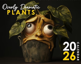 Overly Dramatic Plants Wall Calendar 2026, Hilarious Plants with Exaggerated Facial Expressions, Funny Botanical Art | Gift for Plant Lovers