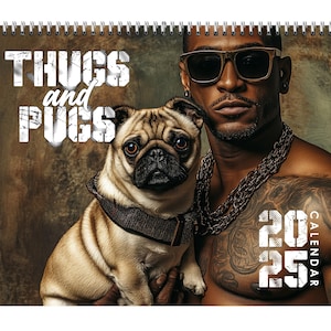 Funny calendar 2025 | Thugs and Pugs | White elephant gifts for adults | Weird calendars | Calendar humor | Funny Wall Art