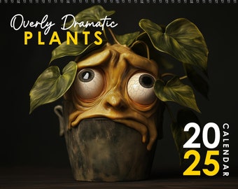 Overly Dramatic Plants Wall Calendar 2025, Hilarious Plants with Exaggerated Facial Expressions, Funny Botanical Art | Gift for Plant Lovers