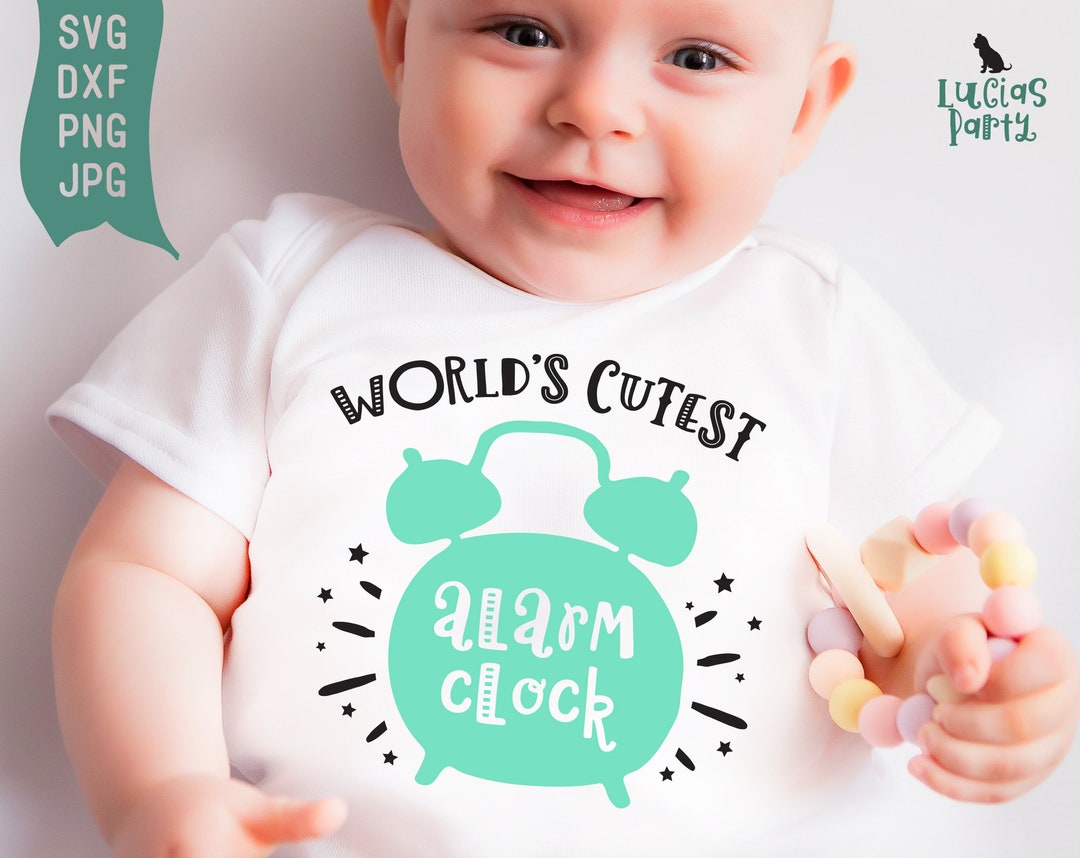 Worlds Cutest Alarm Clock SVG Funny Onesie Svg, Baby Boy Saying Svg