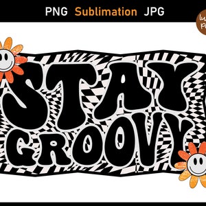 Stay Groovy PNG, Stay Groovy Sublimatie ontwerpen downloads, stay groovy shirt, shirt png voor vrouwen, retro sublimatie ontwerpen, dambord