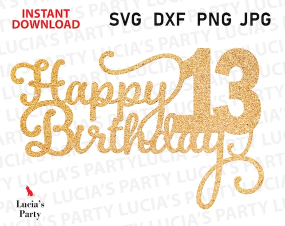 Download 13th Birthday Svg 13 Birthday Svg Its My 13th Birthday Svg Etsy