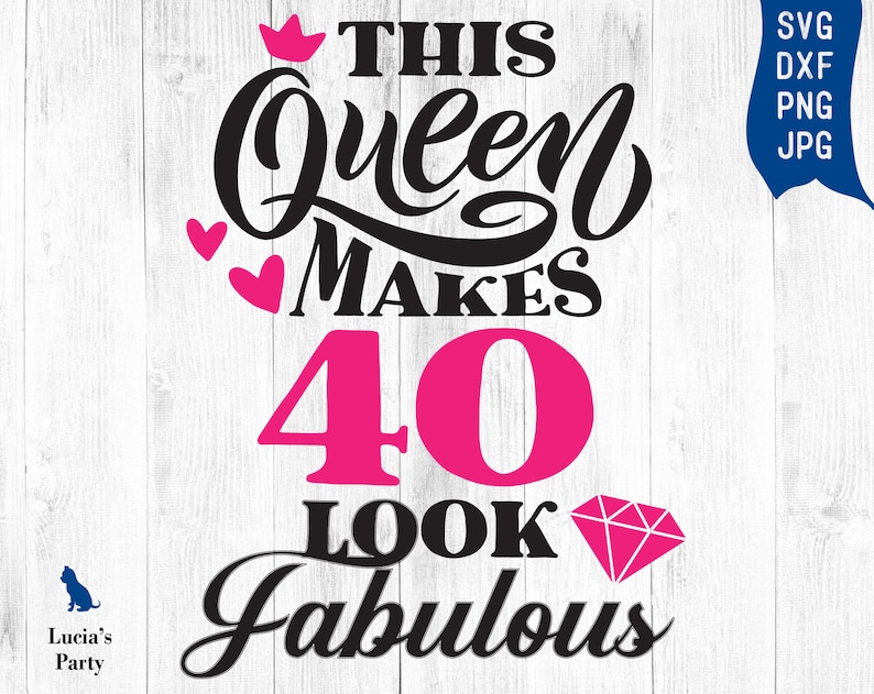 this queen makes 40 look fabulous