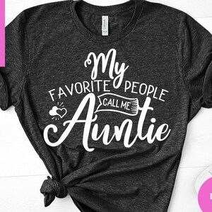 Minhas pessoas favoritas me chamam de Tia svg, Camisa da tia do futuro svg, Citação da tia svg, Provérbios da tia svg, Camisas da tia svg para tias
