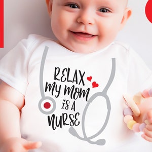 Relax Mijn moeder is een verpleegster svg Mijn moeders een verpleegster svg, Verpleegster onesie svg Moeder verpleegster onesie grappige baby onesie svg baby jongen onesie svg