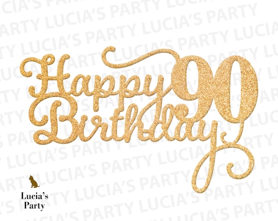 Download 90th Birthday Svg Cake Topper