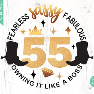 55 anniversaire svg, 55e anniversaire svg pour les femmes, 55e svg, 55 et fabuleux svg, 55 et impertinent svg entrant dans mon 55e anniversaire comme un patron svg