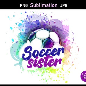 Soccer Sister PNG Soccer sublimation designs downloads Soccer Sister Sublimation Soccer Sister Designs PNG Soccer girl png