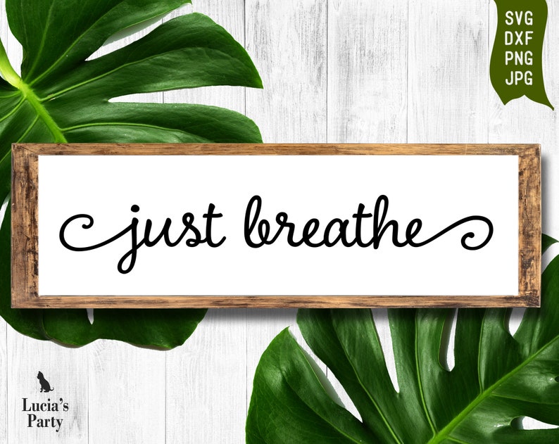 Download Just Breathe SVG Just Breathe printable Wood sign svg | Etsy