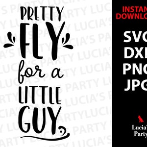 Pretty Fly for a Little Guy Svg Toddler Tshirt Svg Baby Boy - Etsy