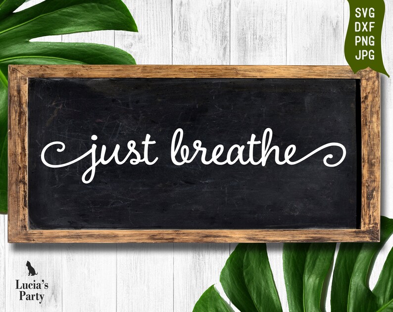 Download Just Breathe SVG Just Breathe printable Wood sign svg | Etsy