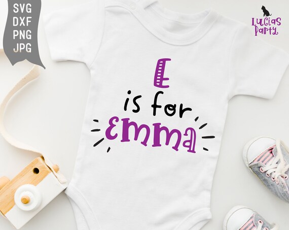 Download E Is For Emma Svg Baby Name Onesie Svg Baby Girl Name Svg Etsy