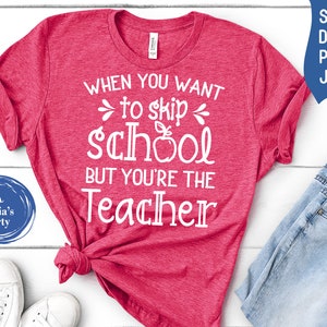 Cuando quieres saltarte la escuela, pero eres el maestro SVG, profesor divertido svg, Maestro diciendo svg para camisetas de maestros, Profesor svg diseños