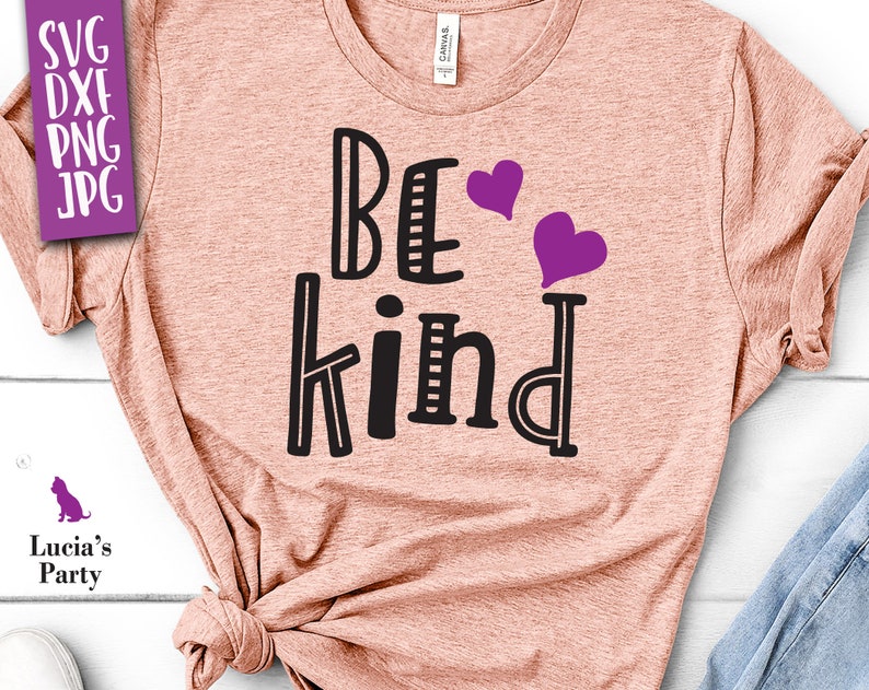 Download Be Kind SVG Be Kind shirt svg Kindness Shirt svg be Kind ...