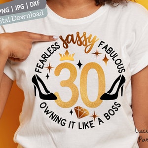 30 compleanni svg, 30 anni per le donne, 30 anni svg, 30 e favolosi svg, 30 e sassy svg che entrano nel mio 30esimo compleanno come un boss svg