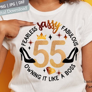55 compleanni svg, 55 anni per le donne, 55esimo svg, 55 e favoloso svg, 55 anni e svg che entra nel mio 55esimo compleanno come un boss svg
