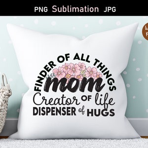 Mom pillow png, mom quote png, mom sublimation designs downloads for shirts, sublimation mom designs, mothers day png files